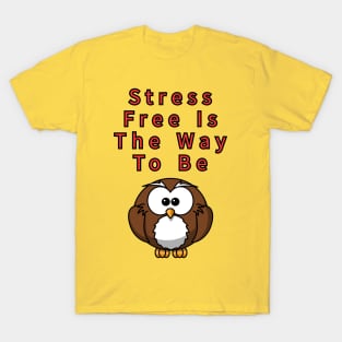 Stress Free T-Shirt